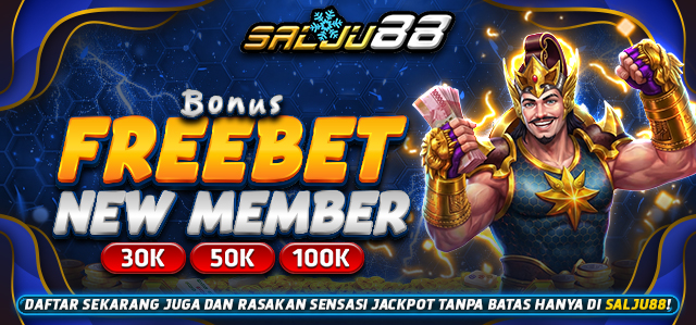 promo freebet new member Salju88 dengan bonus hingga 100K