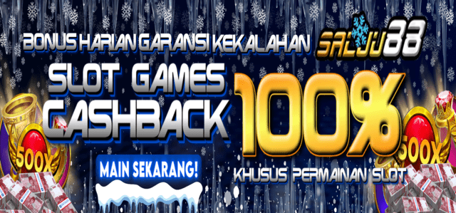 SALJU88 GARANSI KEKALAHAN 100%