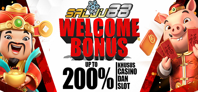 Bonus 200% New Member Salju88